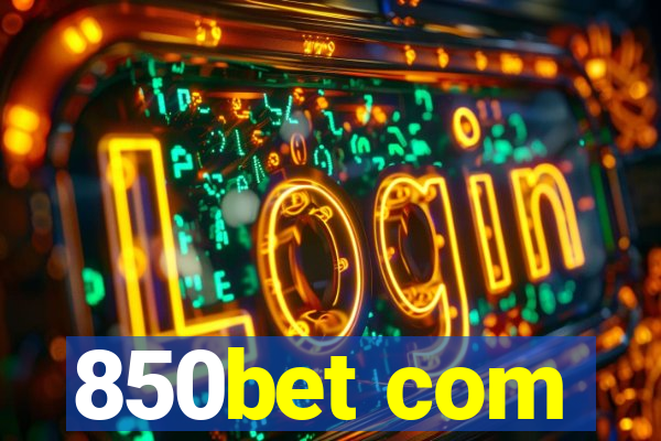 850bet com